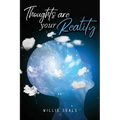 Thoughts Are Your Reality