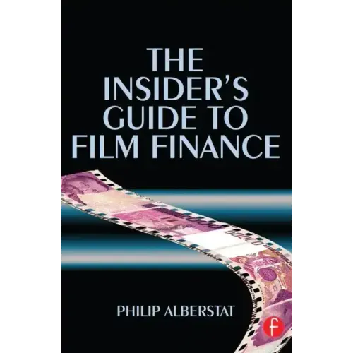 The Insider's Guide to Film Finance