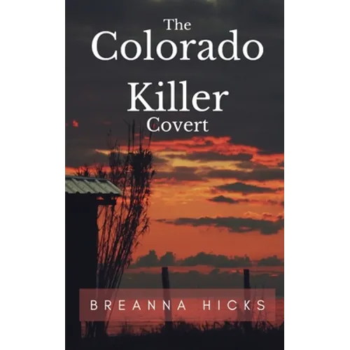 The Colorado Killer: Covert