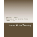 Practice Guide for CLEP US History I