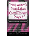Young Women's Monologues from Contemporary Plays #2: Professional Auditions for Aspiring Actresses