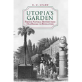 Utopia's Garden: French Natural History from Old Regime to Revolution