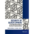Security of Block Ciphers: From Algorithm Design to Hardware Implementation