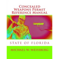 Concealed Weapons Permit Reference Manual: State of Florida