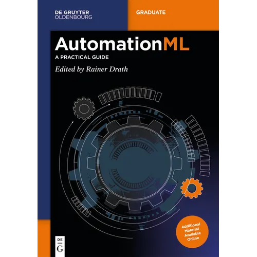 Automationml: A Practical Guide