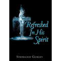 Refreshed in His Spirit