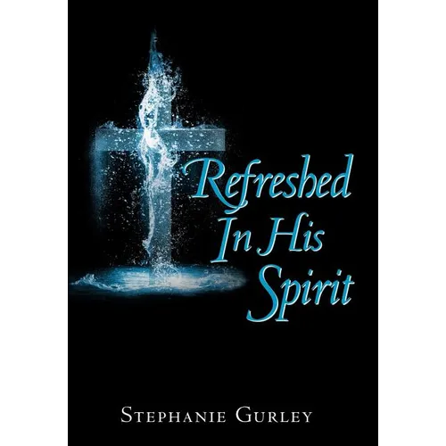 Refreshed in His Spirit