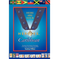 Here Are Your Heroes, Caribbean
