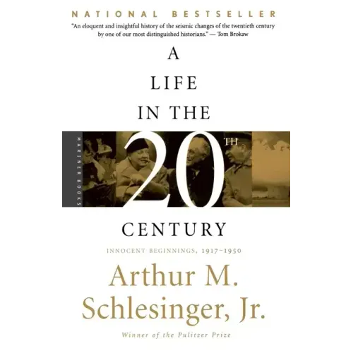 A Life in the Twentieth Century: Innocent Beginnings, 1917-1950