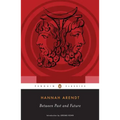 Between Past and Future: Eight Exercises in Political Thought