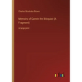 Memoirs of Carwin the Biloquist (A Fragment): in large print