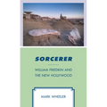Sorcerer: William Friedkin and the New Hollywood