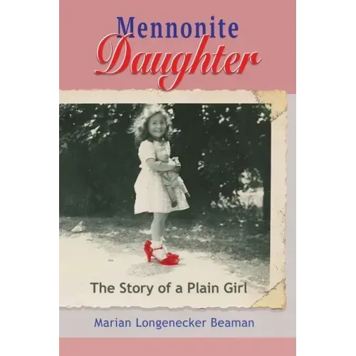 Mennonite Daughter: The Story of a Plain Girl