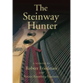 The Steinway Hunter: A Memoir