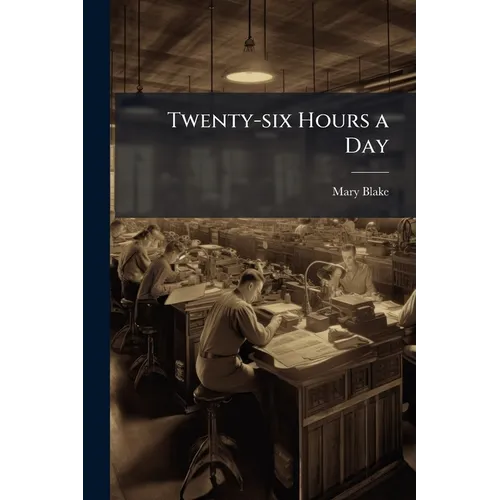 Twenty-six Hours a Day