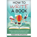 How to Write a Book: Write a nonfiction book in 7 days with this step-by-step guide