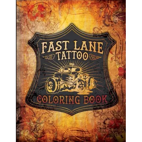 Fast Lane Tattoo Coloring Book