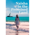 Naisha In the Promised Land