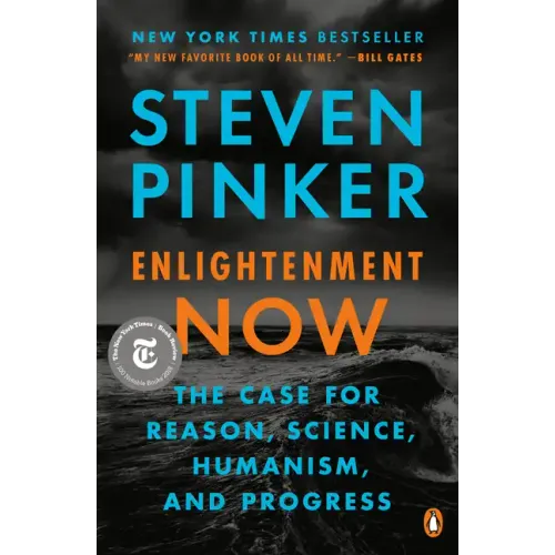 Enlightenment Now: The Case for Reason, Science, Humanism, and Progress
