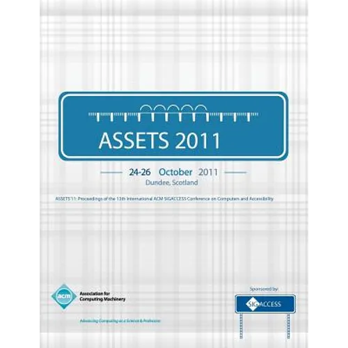 Assets '11: Proceedings of the 13th International ACM SIGACCESS Conference on Computers and Accessibility