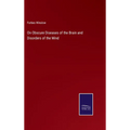 On Obscure Diseases of the Brain and Disorders of the Mind