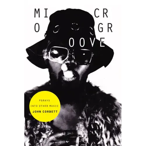 Microgroove: Forays Into Other Music