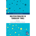Multiculturalism in Turbulent Times