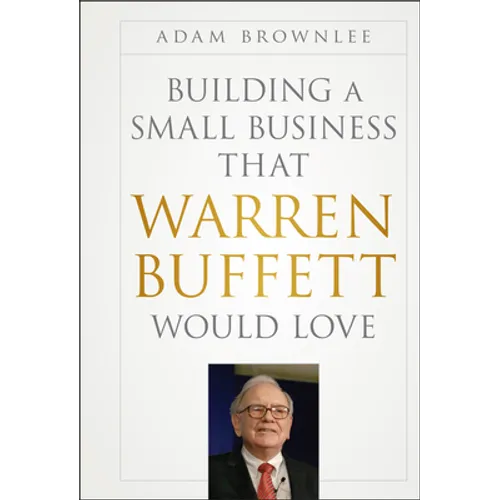 Building a Small Business that Warren Buffett Would Love