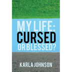 My Life: Cursed or Blessed? - Paperback