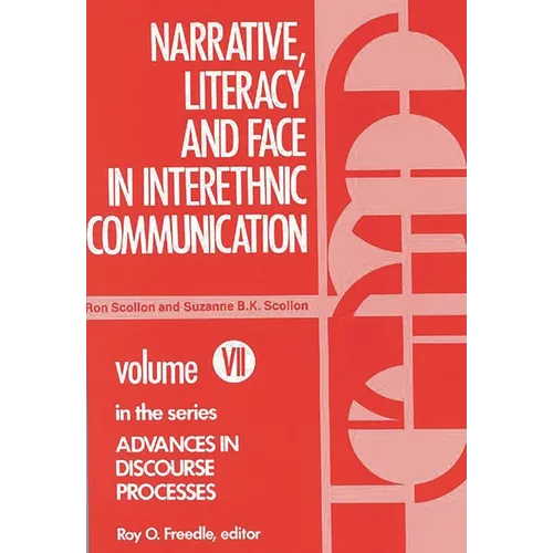 Narrative, Literacy and Face in Interethnic Communication