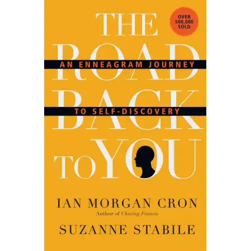 The Road Back to You: An Enneagram Journey to Self-Discovery