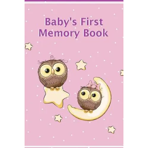 Baby's First Memory Book: A Keepsake for Birth through Preschool