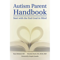 Autism Parent Handbook: Beginning with the End Goal in Mind