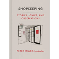 Shopkeeping: Stories, Advice, and Observations