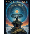 The Prophets Talk about 2025