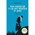 From Manhattan to the Holy Mountain of Athos: A true story