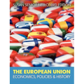 The European Union: Economics, Policies and History