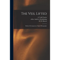 The Veil Lifted: Modern Developments of Spirit Photography