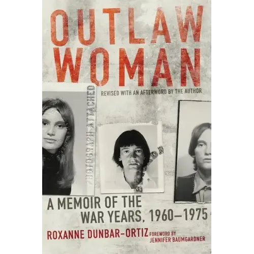 Outlaw Woman: A Memoir of the War Years, 1960-1975