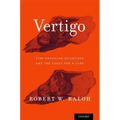 Vertigo: Five Physician Scientists and the Quest for a Cure
