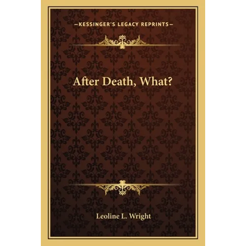 After Death, What?