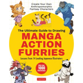 The Ultimate Guide to Drawing Manga Action Furries: Create Your Own Anthropomorphic Fantasy Characters: Lessons from 14 Leading Japanese Illustrators
