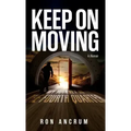 Keep On Moving: My Journey in the Fourth Quarter
