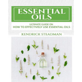 Essential Oils For Minor Ailments: How To Effectively Use Essential Oils