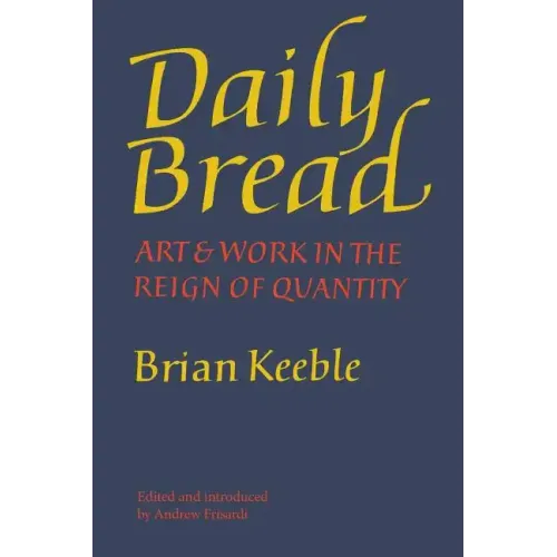 Daily Bread: Art and Work in the Reign of Quantity