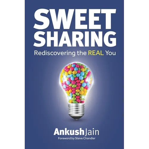 Sweet Sharing: Rediscovering the REAL You