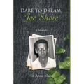 Dare to Dream, Joe Shore: A Memoir