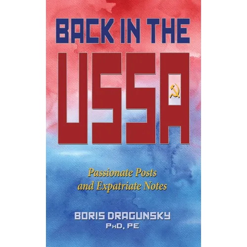 Back in the USSA: Passionate Posts and Expatriate Notes