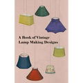 A Book of Vintage Lamp Making Designs