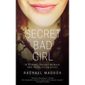 Secret Bad Girl: A Sexual Trauma Memoir and Resolution Guide